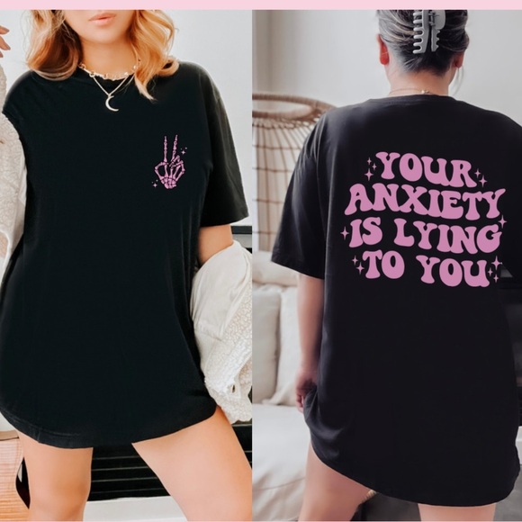 Your anxiety is lying graphic t shirt - Picture 1 of 2